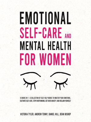 cover image of Emotional Self-Care and Mental Health for Women (6 Books in 1)
